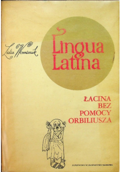 Lingua Latina Łacina bez pomocy Orbiliusza