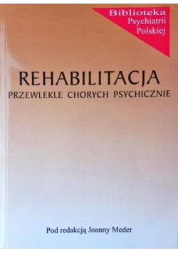 Rehabilitacja przewlekle chorych psychicznie