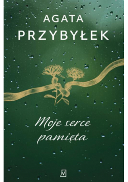 Moje serce pamięta