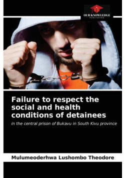 Failure to respect the social and health conditions of detainees