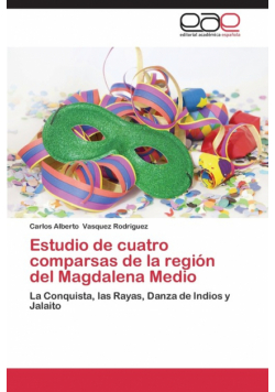 Estudio de Cuatro Comparsas de La Region del Magdalena Medio