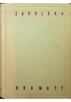 Zapolska Dramaty tom 1