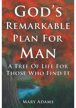 God's Remarkable Plan for Man