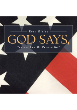 God Says, 'satan Let My People Go.'