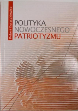 Polityka nowoczesnego patriotyzmu