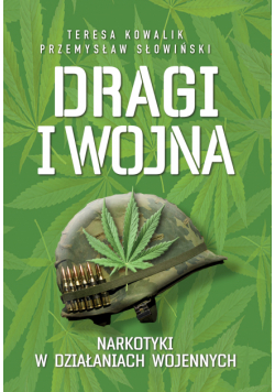 Dragi i wojna. Narkotyki w działaniach wojennych