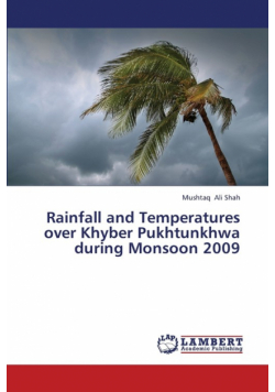 Rainfall and Temperatures Over Khyber Pukhtunkhwa During Monsoon 2009