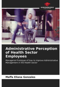 Administrative Perception of Health Sector Employees