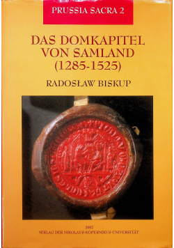 Das Domkapitel von Samland  1285  1525 dedykacja autora