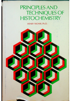 Principles and techniques of histochemistry