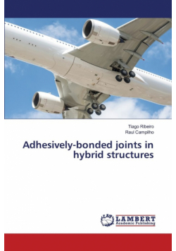 Adhesively-bonded joints in hybrid structures