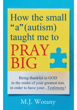 How the small "a" (autism) taught me to PRAY BIG