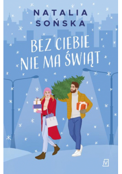 Bez ciebie nie ma świąt