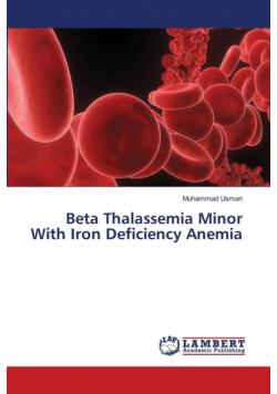 Beta Thalassemia Minor With Iron Deficiency Anemia
