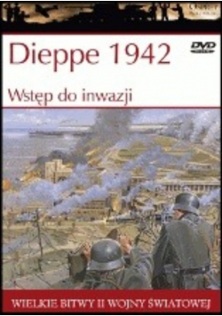 Dieppe 1942: Wstęp do inwazji + DVD