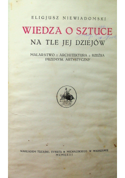 Wiedza o sztuce na tle jej dziejów 1923 r.