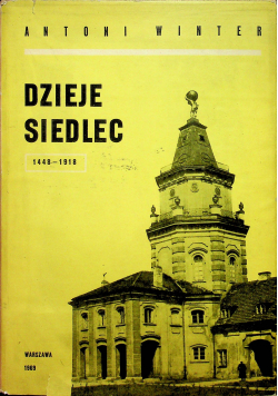 Dzieje Siedlec 1448 1918
