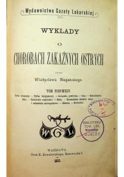 Wykłady o chorobach zakaźnych ostrych tom I 1900 r