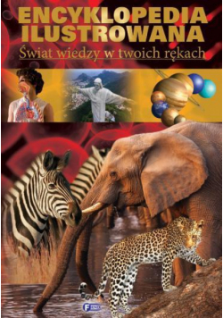 Encyklopedia ilust. - Świat wiedzy w twoich rękach