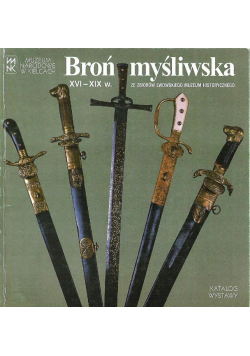 Broń myśliwska XVI   XIX w