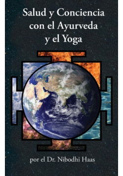 Salud y Conciencia con el Ayurveda y el Yoga