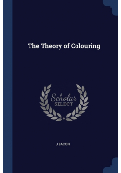 The Theory of Colouring