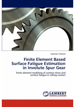Finite Element Based Surface Fatigue Estimation in Involute Spur Gear