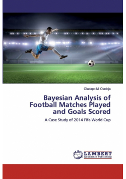 Bayesian Analysis of Football Matches Played and Goals Scored