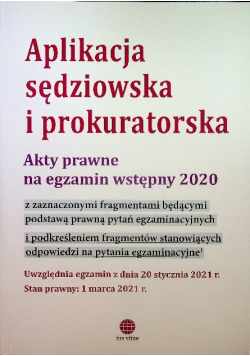 Aplikacja sędziowska i prokuratorka Akty prawne na egzamin wstępny 2020