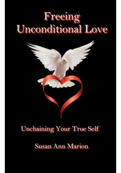 Freeing Unconditional Love
