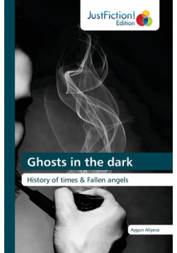 Ghosts in the dark