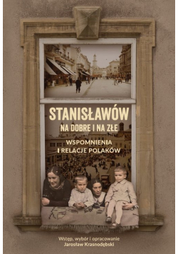 Stanisławów na dobre i na złe