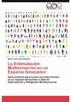 La Estimulación Multisensorial en un Espacio Snoezelen