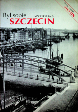 Był sobie Szczecin