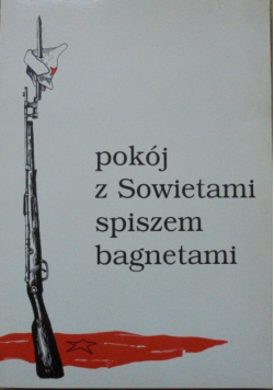 Pokój z Sowietami Spiszem bagnetami