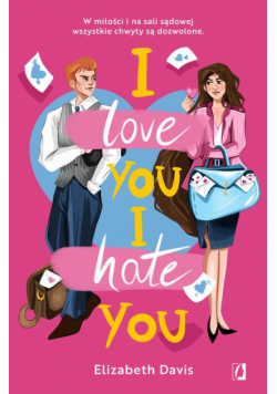 I love you, I hate you