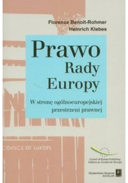 Prawo Rady Europy W stronę ogólnoeuropejskiej przestrzeni prawnej
