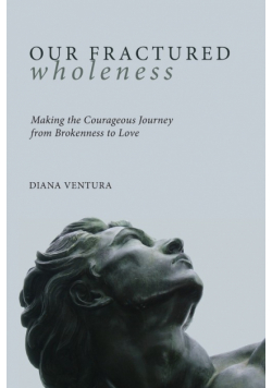 Our Fractured Wholeness