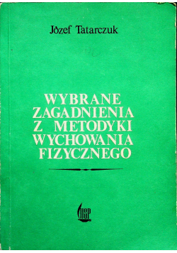 Wybrane zagadnienia z metodyki wychowania fizycznego