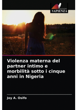 Violenza materna del partner intimo e morbilità sotto i cinque anni in Nigeria