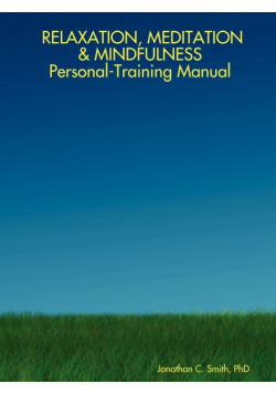 Relaxation, Meditation & Mindfulness Personal-Training Manual