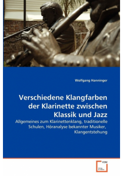 Verschiedene Klangfarben der Klarinette zwischen Klassik und Jazz