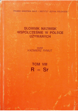 Słownik nazwisk współcześnie w Polsce używanych Tom  VIII