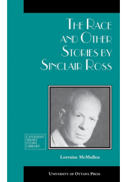 The Race and Other Stories by Sinclair Ross