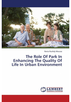 The Role of Park in Enhancing the Quality of Life in Urban Environment