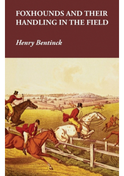 Foxhounds and Their Handling in the Field