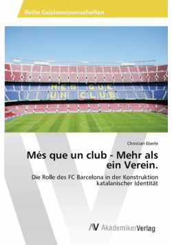 Més que un club - Mehr als ein Verein.