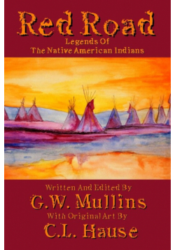 Red Road Legends Of The Native American Indians