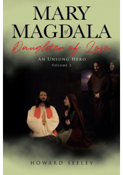 Mary of Magdala Daughter of Love