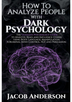 How to Analyze People with Dark Psychology